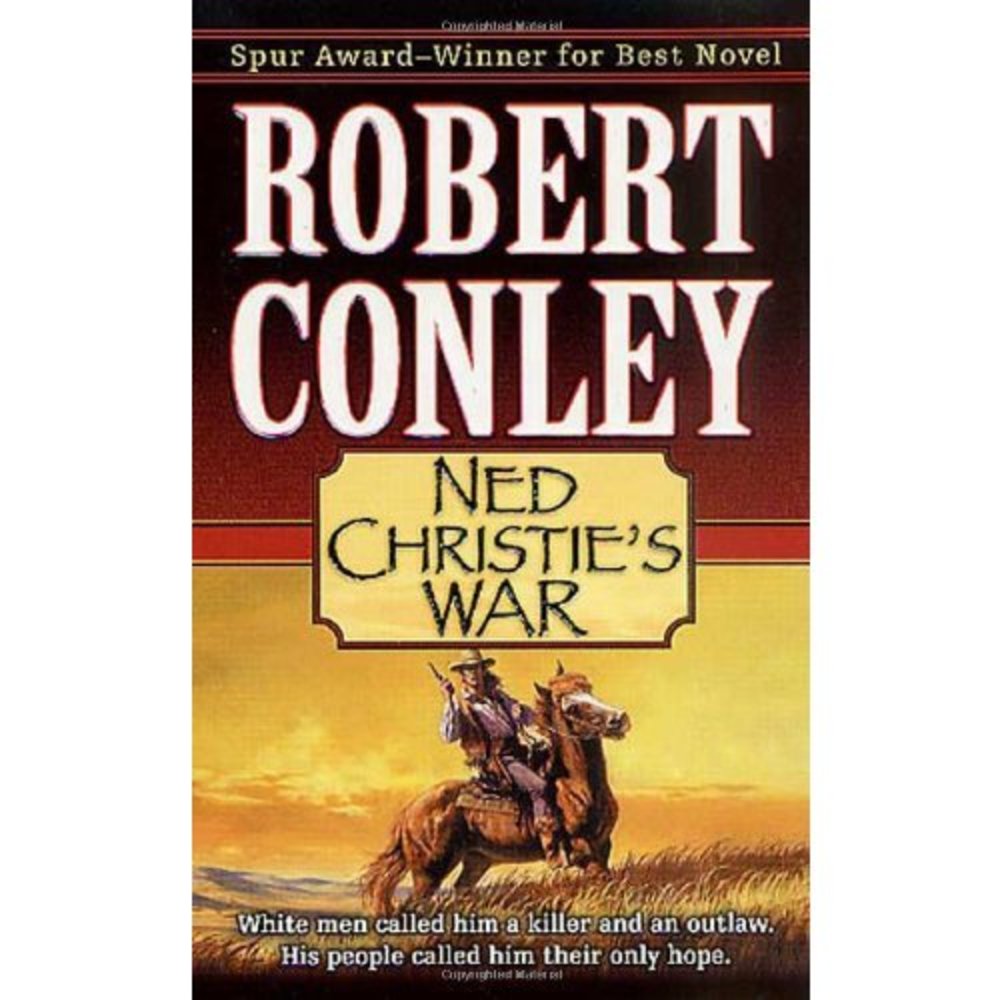 Ned Christies War [Aug 19, 2002] Conley, Robert J.